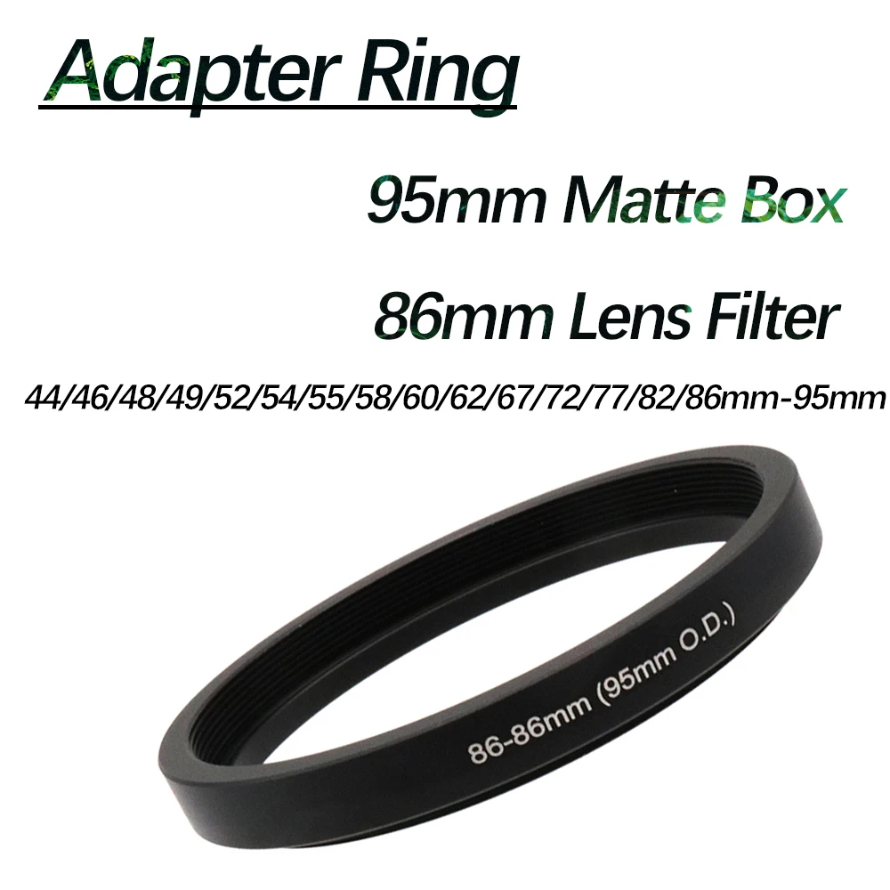 Matte Box Filter Adapter Step Up Front Ring 44/46/48/49/52/54/55/58/60/62/67/72/77/82/86mm-86mm (95mm O.D.)