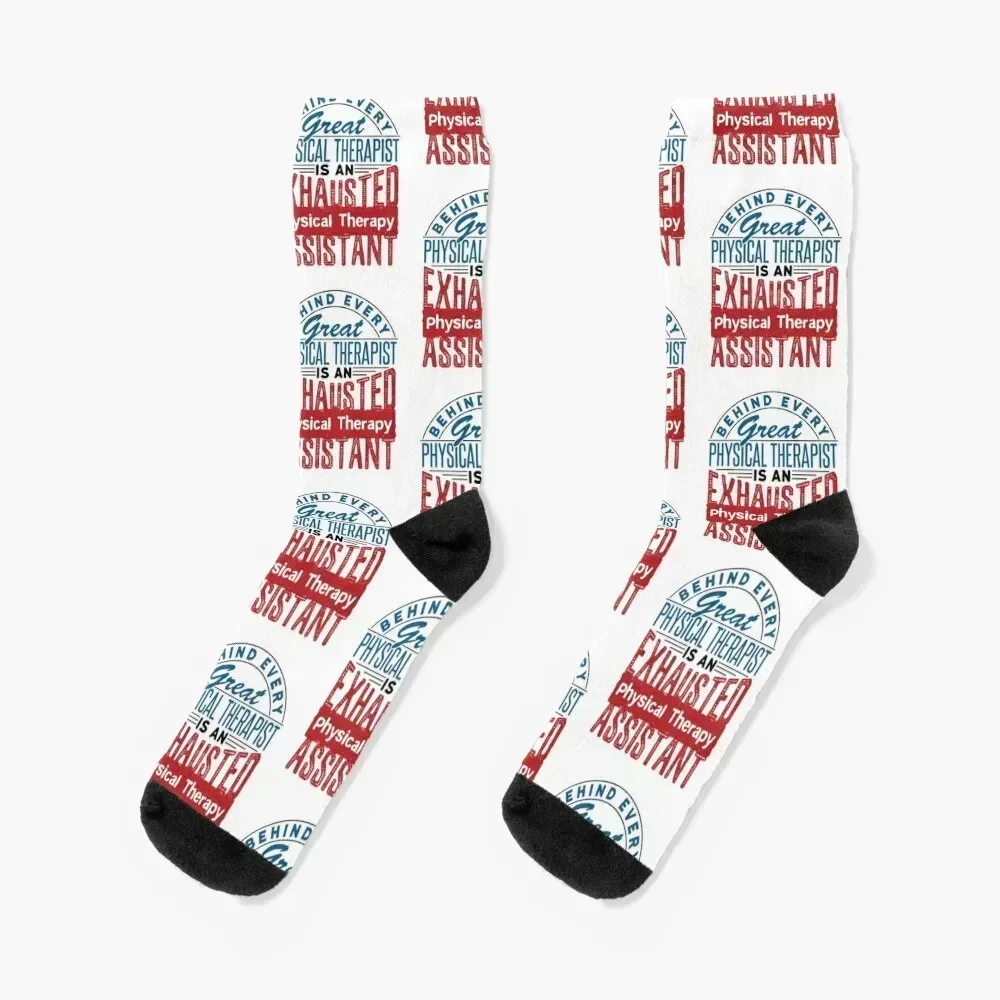 Behind Every Great Physical Therapist Is an Exhausted Physical Therapy Assistant Socks with print happy Socks Woman Men's