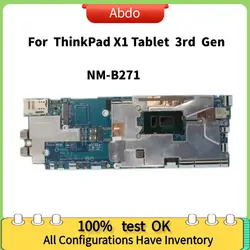 NM-B271 MotherBoard.For ThinkPad X1 Tablet 3rd Gen Laptop MotherBoard.With CPU I7-8550U.16G RAM.100% Teste OK