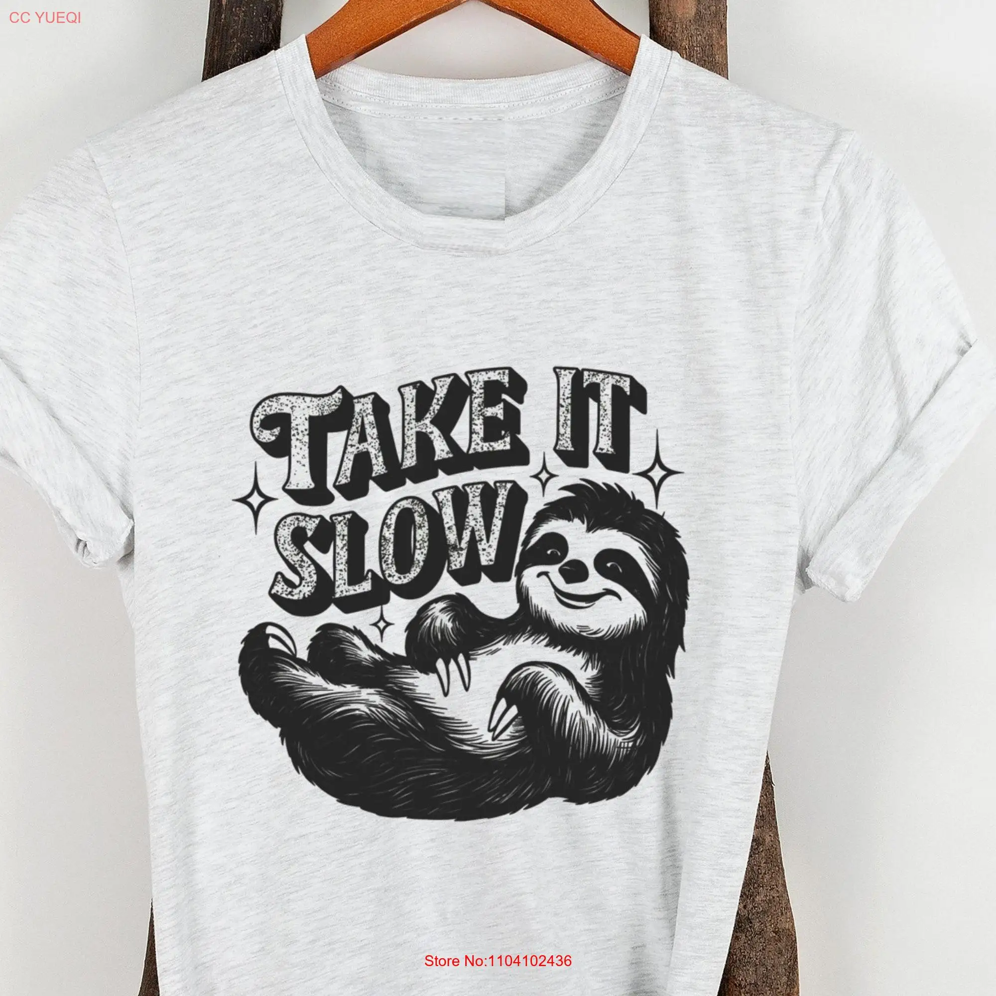 Take It Slow T shirt Cute Sloth Mental Heath long or short sleeves