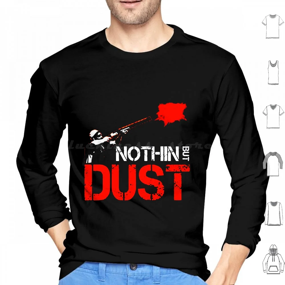 Nothing But Dust Hoodies Long Sleeve Dust Nothing Shooting Trap Abstract Clay Clays Creative Ice Cream Planet Modern