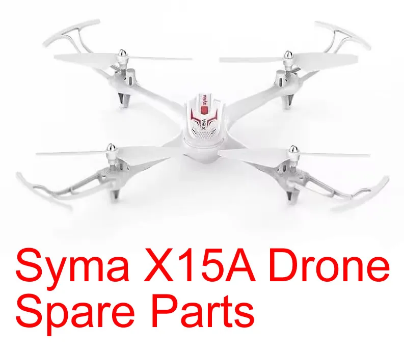 Nowy dron Syma X15A zdalnie sterowany Quadcopter części zamienne silnika łopata śmigła rama ochronna główny korpus powłoki przewód do ładowania USB