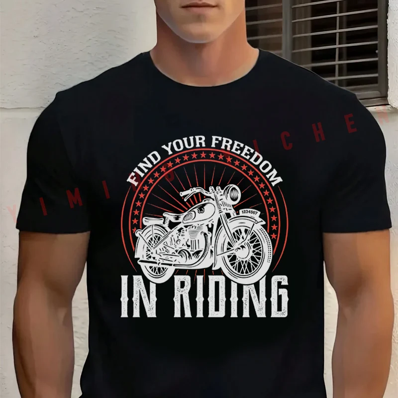 

Find Your Freedom In Riding Motorcycle T-Shirt Men‘s Cotton Summer Short-sleeved Casual Streetwear Tops Tee