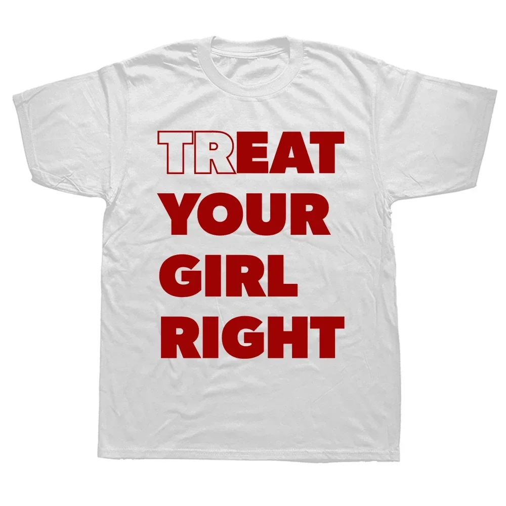S-5XL Eat Treat Your Girl Right Fun Lettering Print T-shirt Street Casual Loose Women's T-shirt Harajuku Style Graphic Tshirts