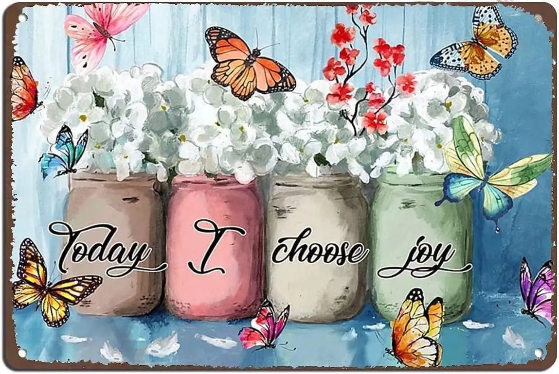 Garden Flowers Metal Tin Sign,Today I Choose Joy,Retro Metal Sign Printing Poster Garden Bar Restaurant Cafe Wall Decoration Pla