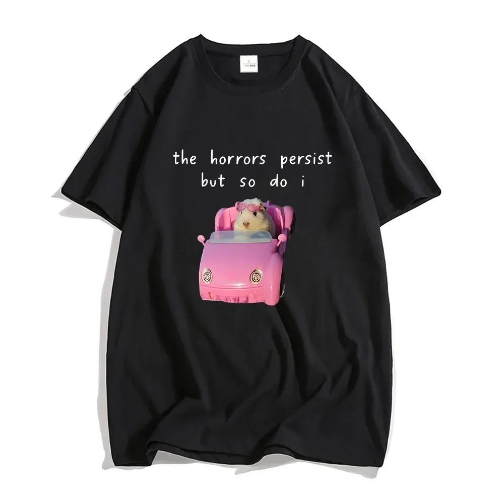 Graphic Tee-shirt Summer Funny Printing Tshirts Tee Hamster The Horrors Persist ButT-shirt Cartoon Tops Tees Aesthetic Clothes ﻿