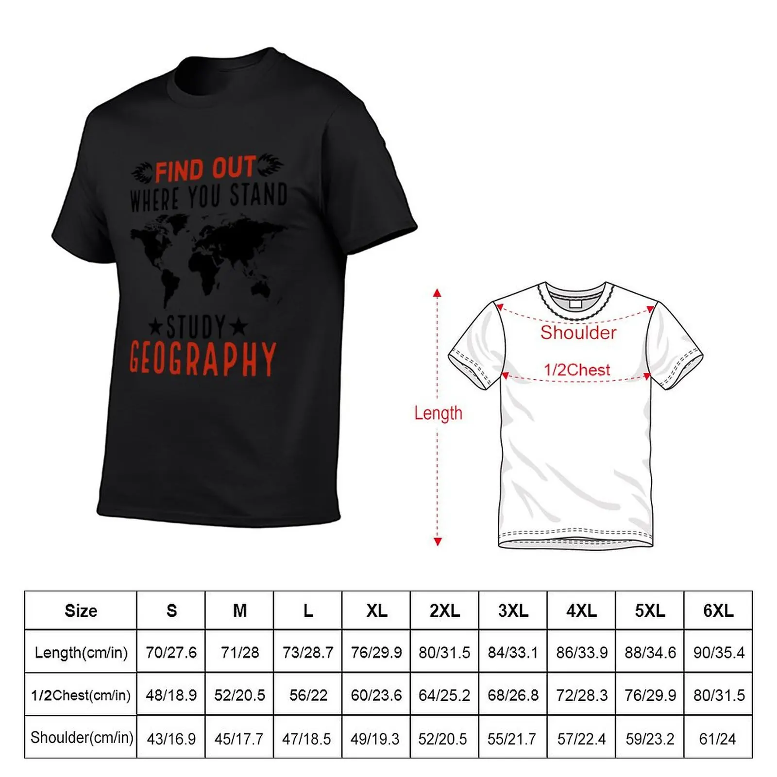 Find Out Where You Stand Study Geography Funny geographer gift T-Shirt graphic t shirt vintage blacks mens cotton t shirts