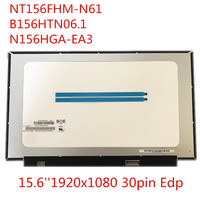 B156HTN06.1 NT156FHM-N61 N62 N156HGA-EA3 NV156FHM-N61 Full HD 1920*1080 Slim LED LCD Display Screen EDP 30pin Matrix matte