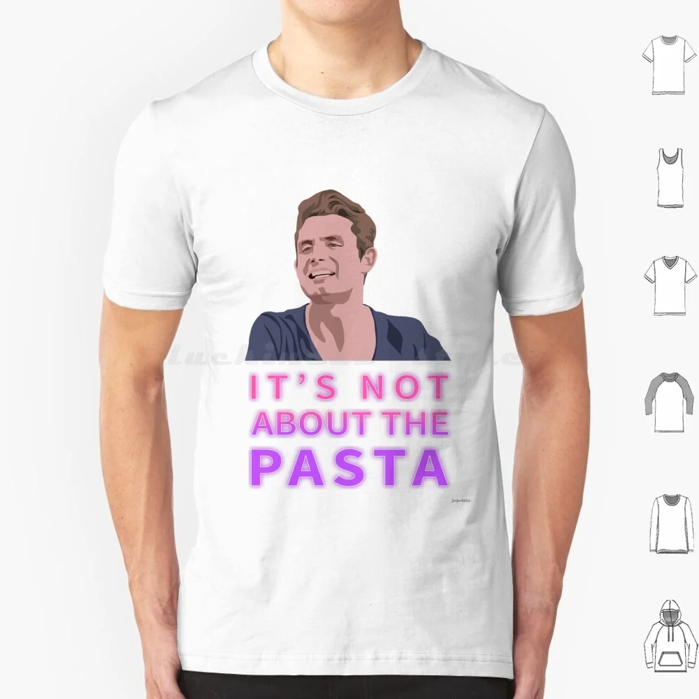 It's Not About The Pasta T Shirt 6xl Cotton Cool Tee James Kennedy Vpr Vanderpump Rules Its Not About The Pasta Pasta Reality