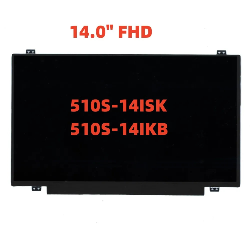 

For ideapad 510S-14ISK 510S-14IKB LCD LP140WF6-SPB5 LP140WF6-SPB1 NV140FHM-N41 NV140FHM-N41 LP140WF6 N140HCE-EAA FHD 5D10L76355