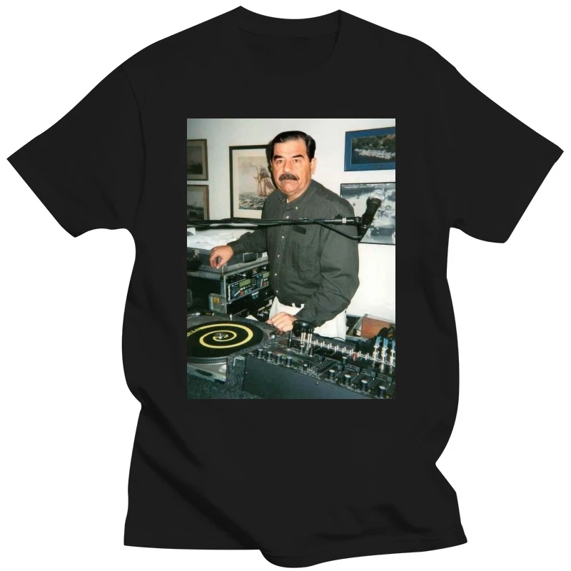 Dj Saddam Hussein T Shirt Technics 1200 Iraq House Edm Hip Hop  New Brand Clothing Custom Special Print Men's Photo T Shirts