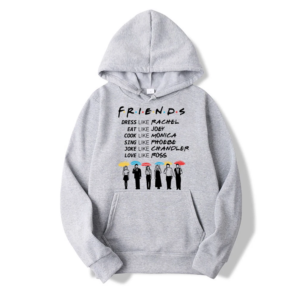 Friends Be Like Hoodies Dress Rachel Cook Monica Funny Tv Show Print Sweatshirt Hoodies