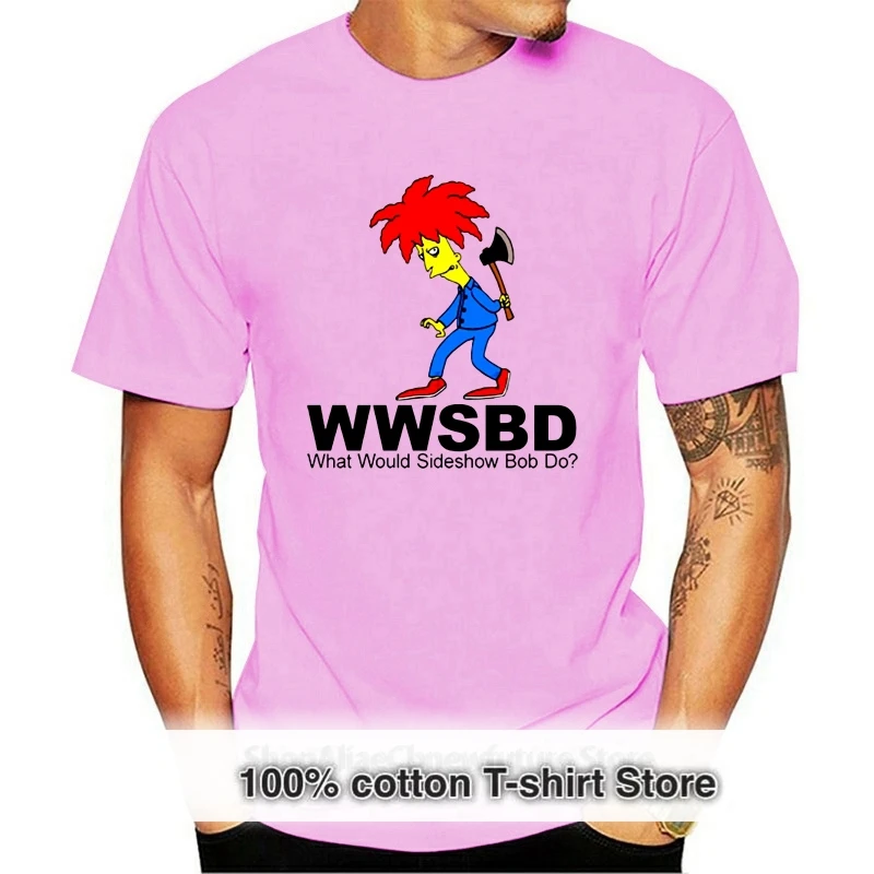 What Would Sideshow Bob Do T Shirt