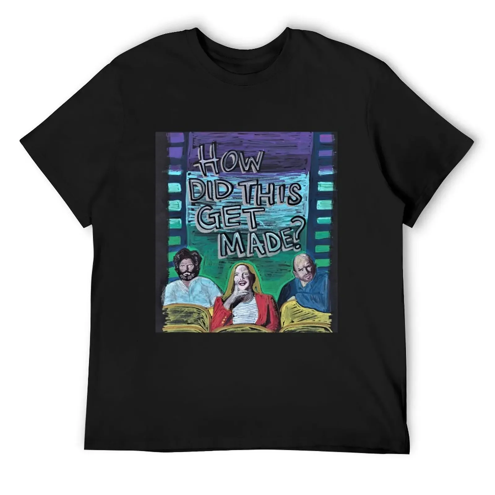 

How Did This Get Made T-Shirt Aesthetic clothing graphics oversize t-shirts man mens designer t shirt