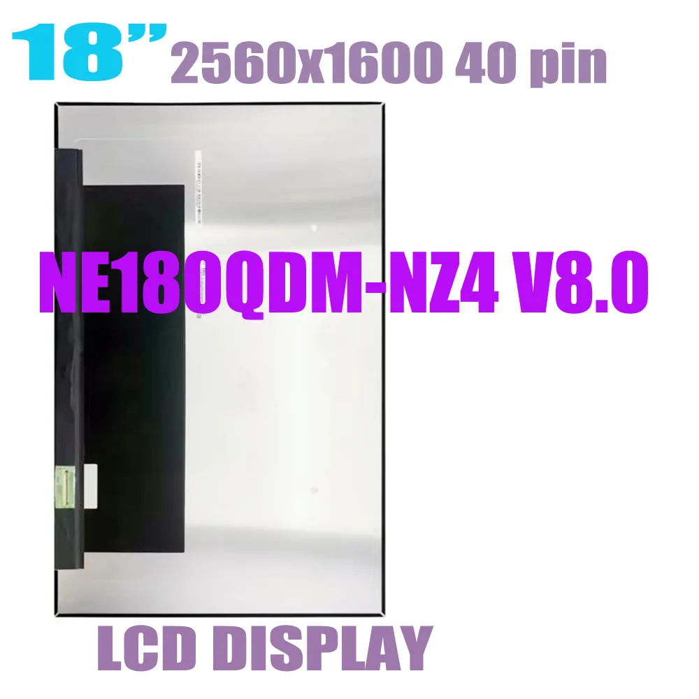 Wholesale 18 Inch NE180QDM-NZ4 V8.0 IPS 240Hz 2560x1600 40 pins Display Laptop Panel EDP Matrix Replacement LCD LED Screen