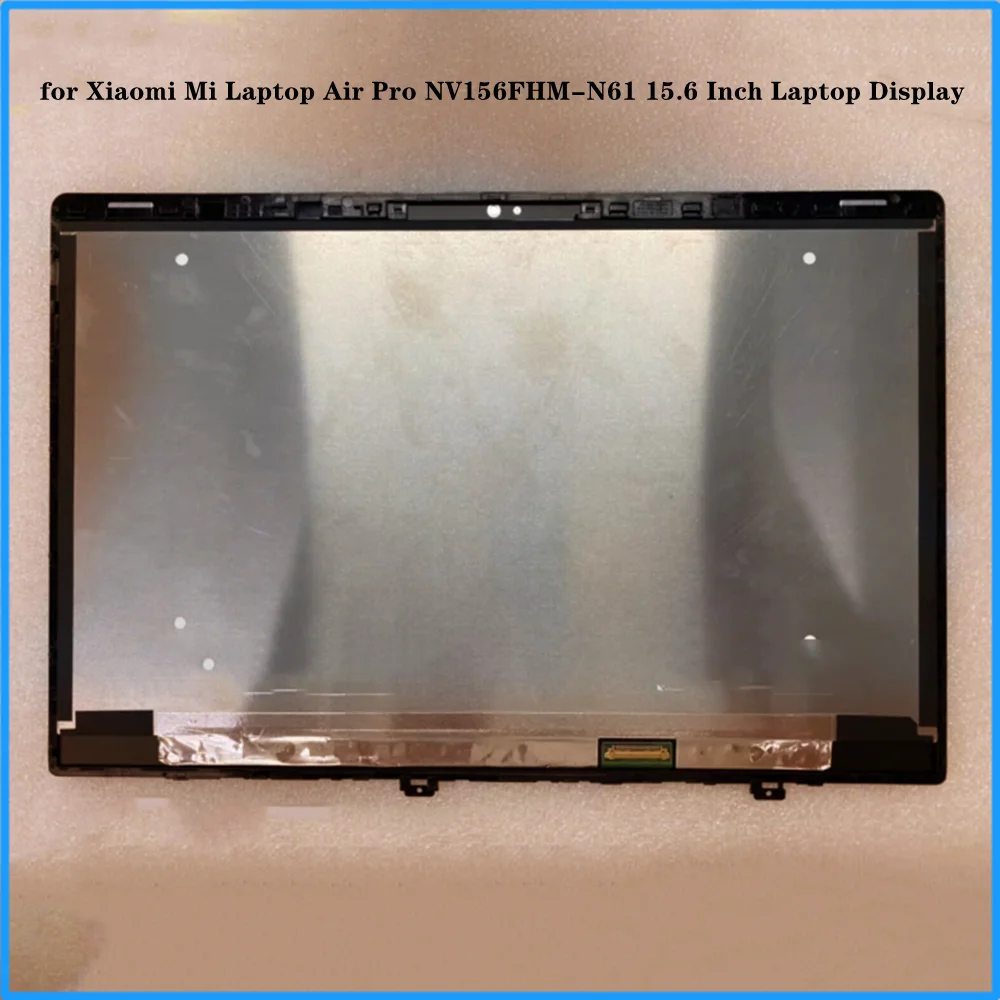 

for Xiaomi Mi Laptop Air Pro NV156FHM-N61 15.6 Inch Laptop Display IPS Panel LCD Screen Assembly FHD 1920x1080 EDP 30pins 60Hz