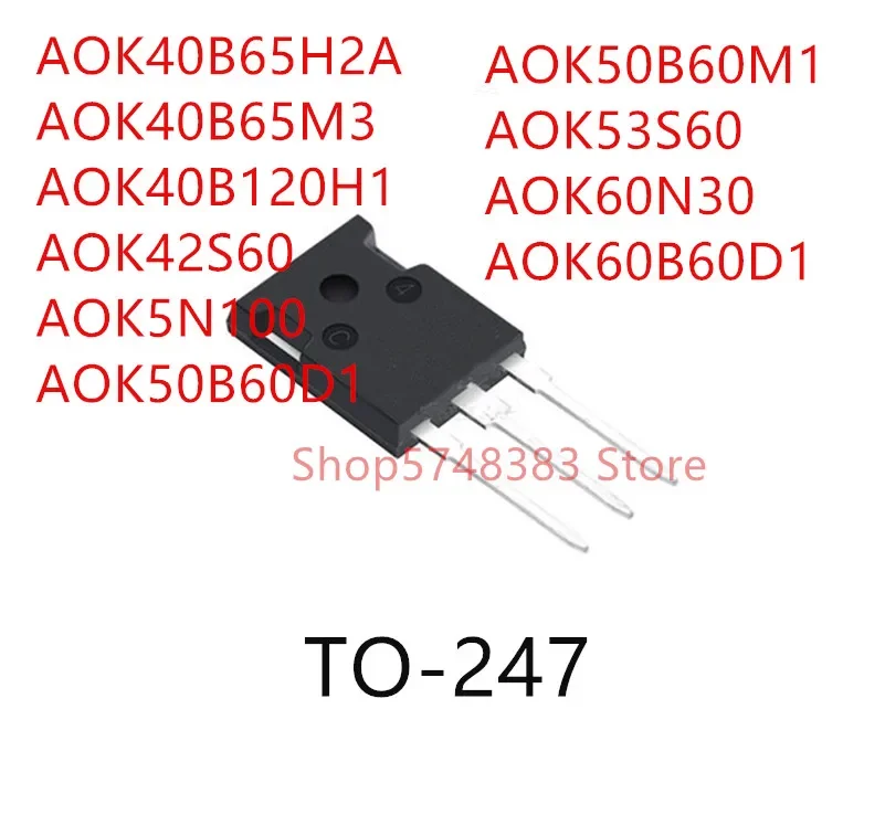 10PCS AOK40B65H2A AOK40B65M3 AOK40B120H1 AOK42S60 AOK5N100 AOK50B60D1 AOK50B60M1 AOK53S60 AOK60N30 AOK60B60D1 TO-247