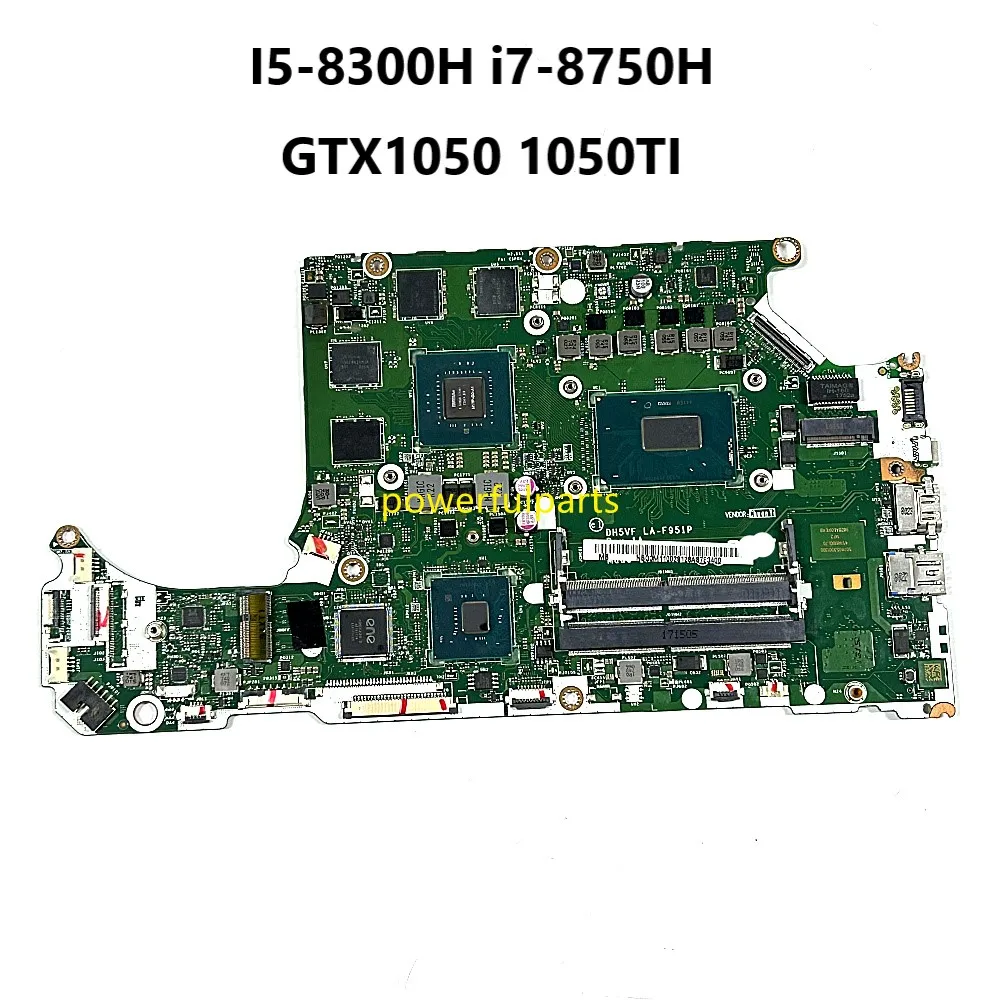 

DH5VF LA-F951P Motherboard For Acer Nitro 5 AN515-53 AN515-52 i5-8300H i7-8750H Cpu Gtx 1050 1050ti Gpu 100% Working Ok