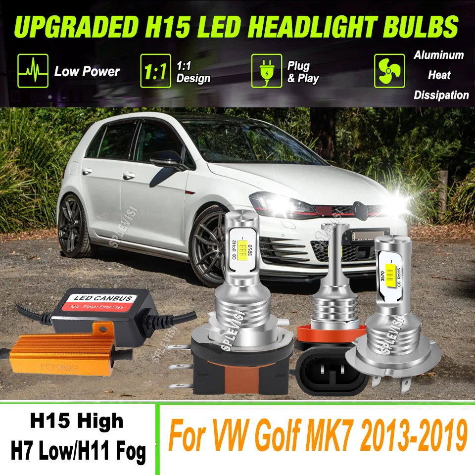 

H15 H7 H11 Canbus LED Headlight Hi/Low Beam Fog Lights 1 VS 1 original size replacement For VW Golf MK7 2013 2014 2015 2016-2019