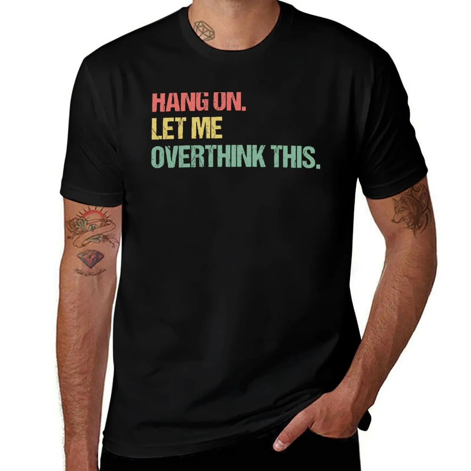 Hang on Let me Overthink This Funny Saying Gift T-Shirt Anti-Wrinkle Short Sleeve T-Shirt