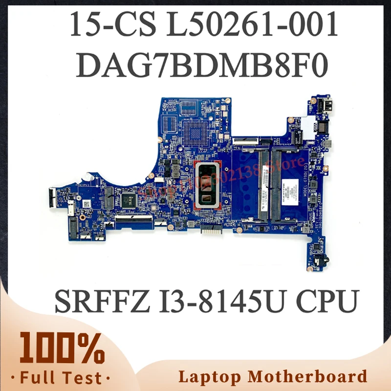 L50261-001 DAG7BDMB8F0 Hoge Kwaliteit Moederbord Voor Hp Pavilion 15-CS Laptop Moederbord Met Srffz I3-8145U Cpu 100% Volledige Getest