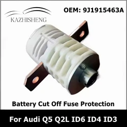 9J1915463A Battery Cut Off Fuse Overload Protection Trip for Audi Q5 Q2L ID6 ID4 ID3