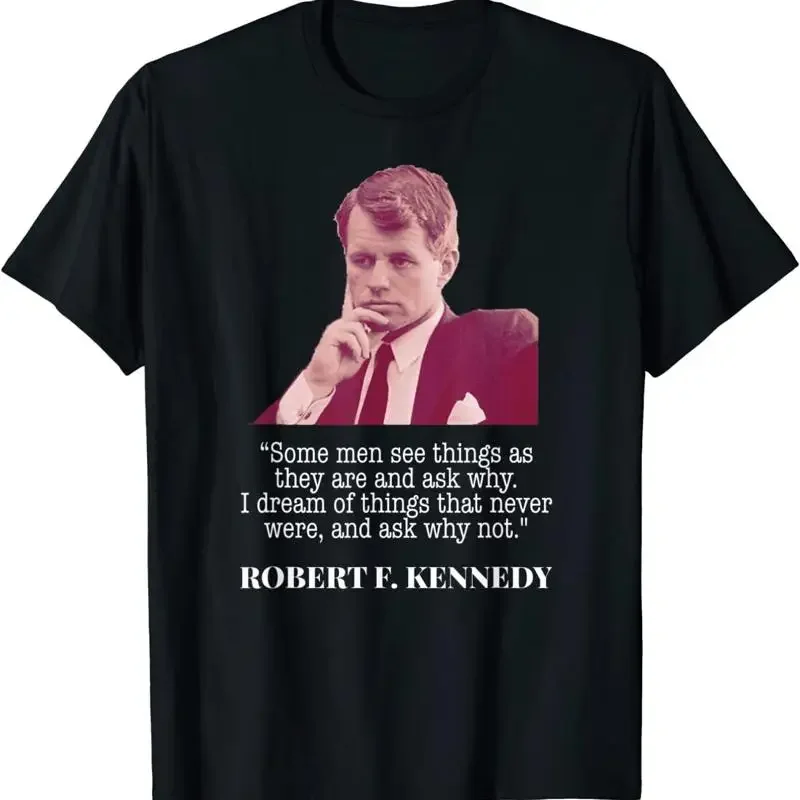 Rfk T Shirt Robert Kennedy I Dream Quote