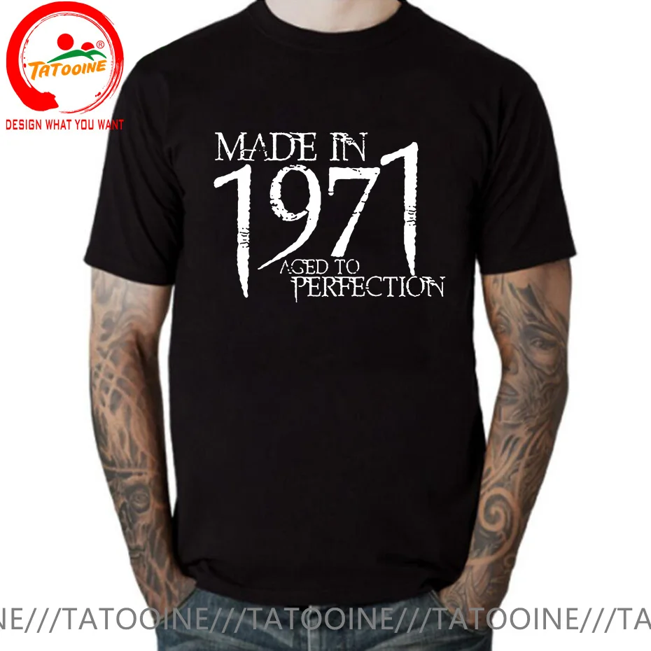 

Born in 1971 Plus Size 5XL 6XL Tshirt Men T-Shirt Homme Summer Made 1971 Aged To Perfection T Shirt Men Birthday Gifts Tee Shirt