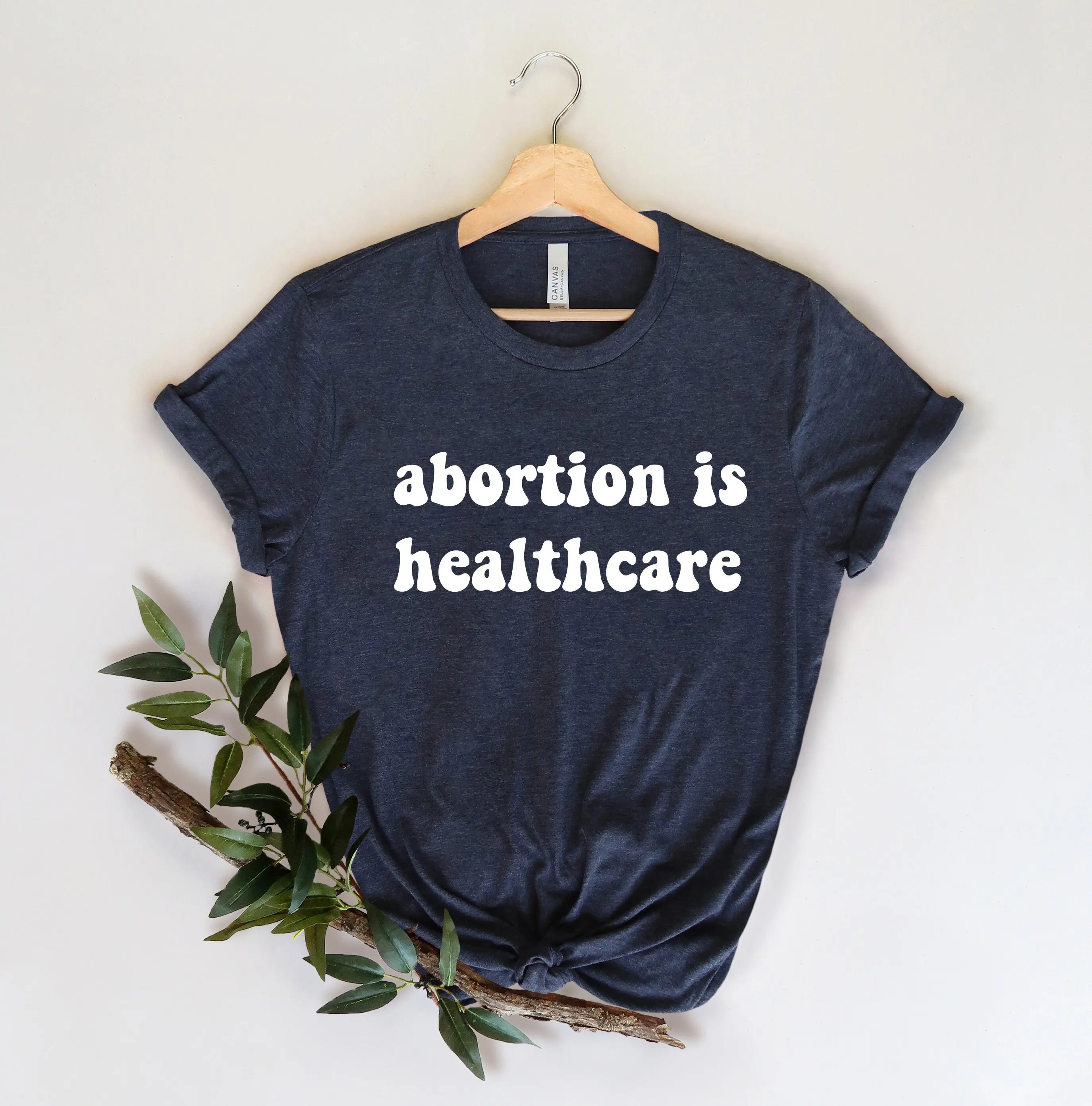 Abortion Is Healthcare T Shirt Women rights My body choice Pro Protect Roe v Wade