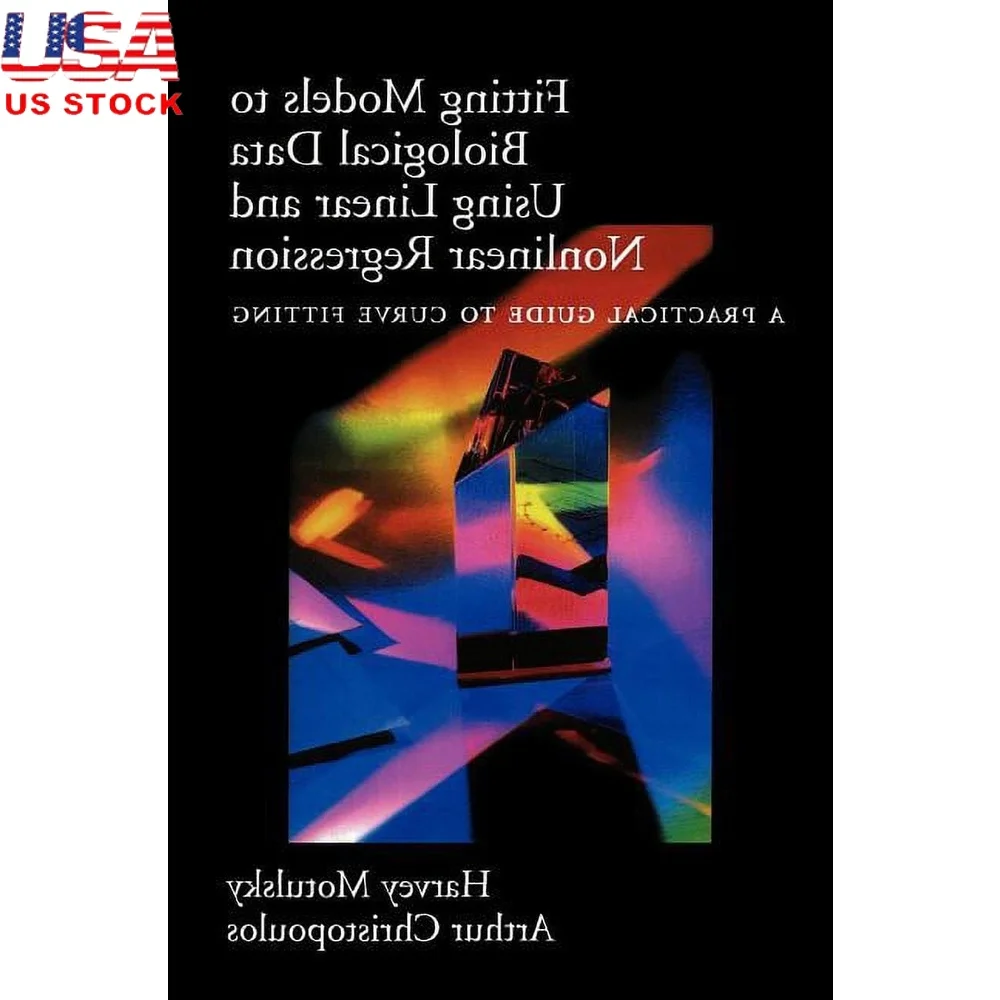 

Fitting Models to Biological Data Using Linear Nonlinear Regression Practical Guide to Curve Fitting Hardcover Edition 352 Pages