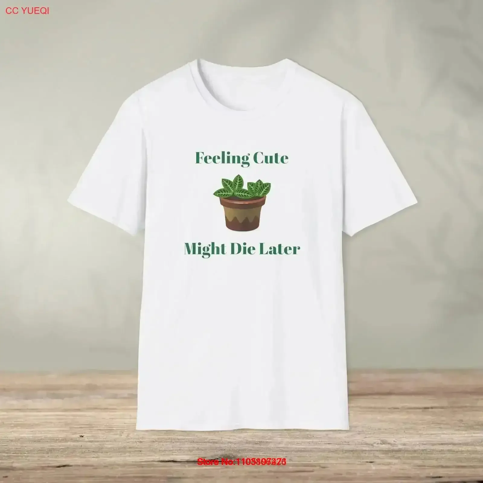 

Plant Lovers T Shirt Feeling Cute Might Die Later for vintage Washed Breathable Soft Casual homme Stretched Versatile vintage