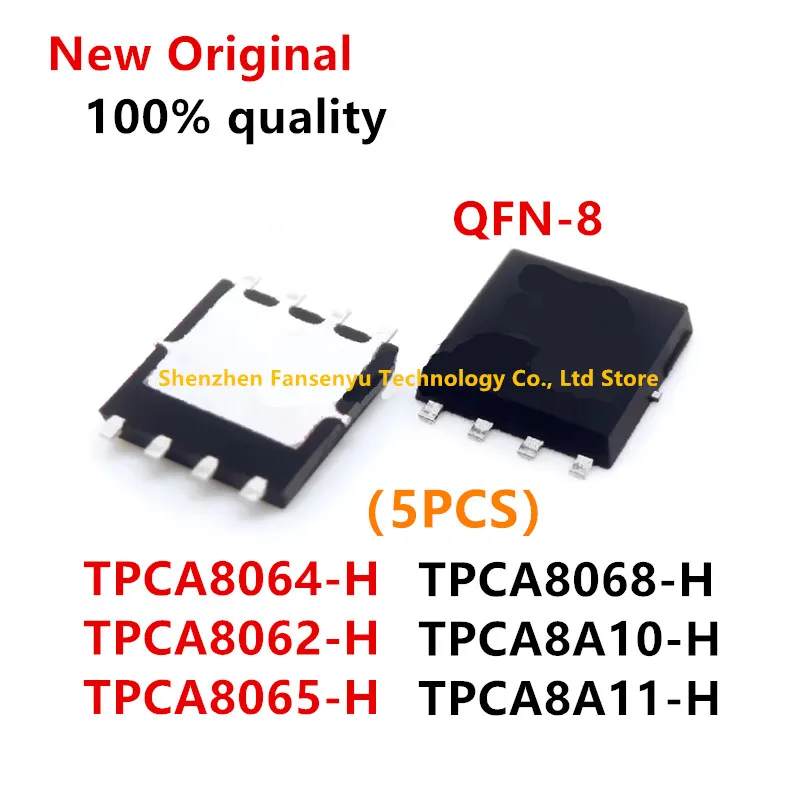 

(5piece) TPCA8062-H TPCA8064-H TPCA8065-H TPCA8068-H TPCA8A10-H TPCA8A11-H 8062-H 8064-H 8065-H 8068-H 8A10-H 8A11-H QFN