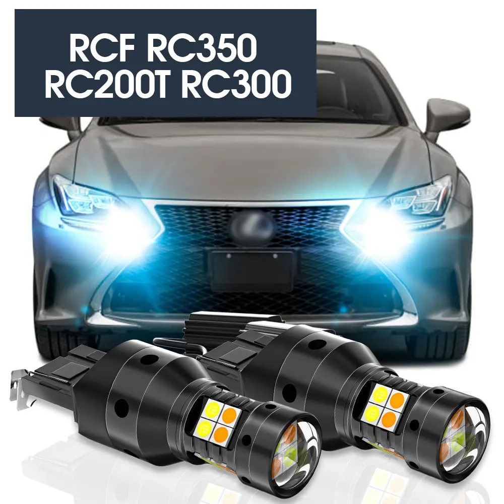 

2x LED Dual Mode Turn Signal+Daytime Running Light Blub DRL Canbus Accessories For Lexus RC F RC350 RC200T RC300 2015-2019 2017