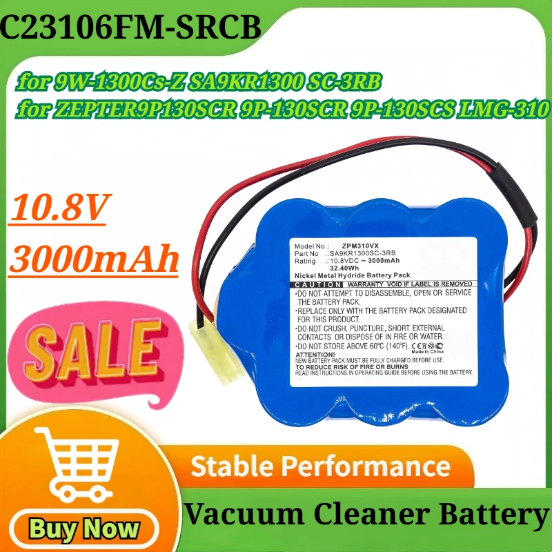 

10.8V 3000mAh C23106FM-SRCB Vacuum Cleaner Battery 9W-1300Cs-Z SA9KR1300 SC-3RB for ZEPTER 9P130SCR,9P-130SCR,9P-130SCS,LMG-310