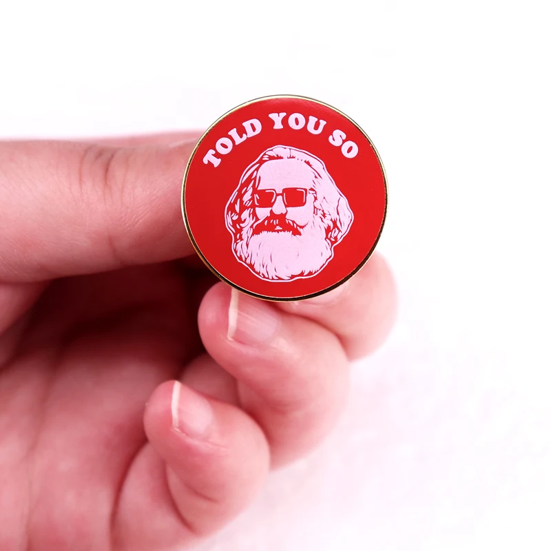 Told You So Marx Meme Badge Enamel Pin Denim Jackets Clothing Brooch Jewelry Decorate