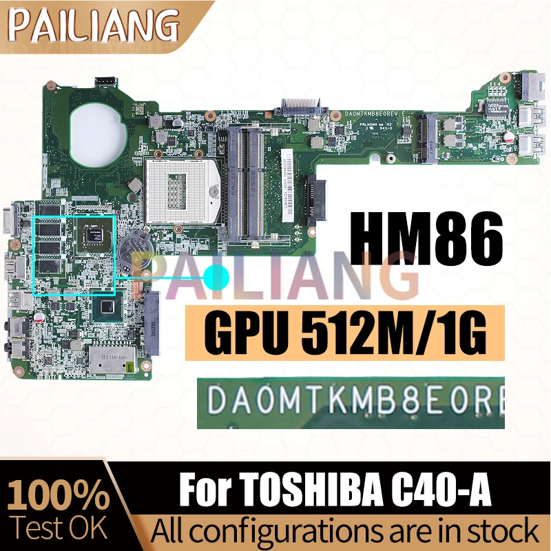 For TOSHIBA C40-A Laptop Mainboard DA0MTKMB8E0 N14M-GL-S-A2 512M 1G HM86 A000255470 A000255480 Notebook Motherboard Full Test