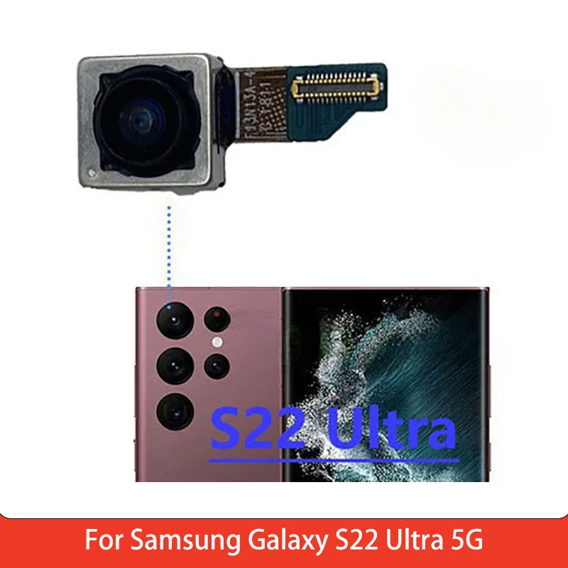 Wide camera For Samsung Galaxy S22 Ultra 5G SM-S908 SM-S908B SM-S908U SM-S908N Camera Module Replacement Spare Parts