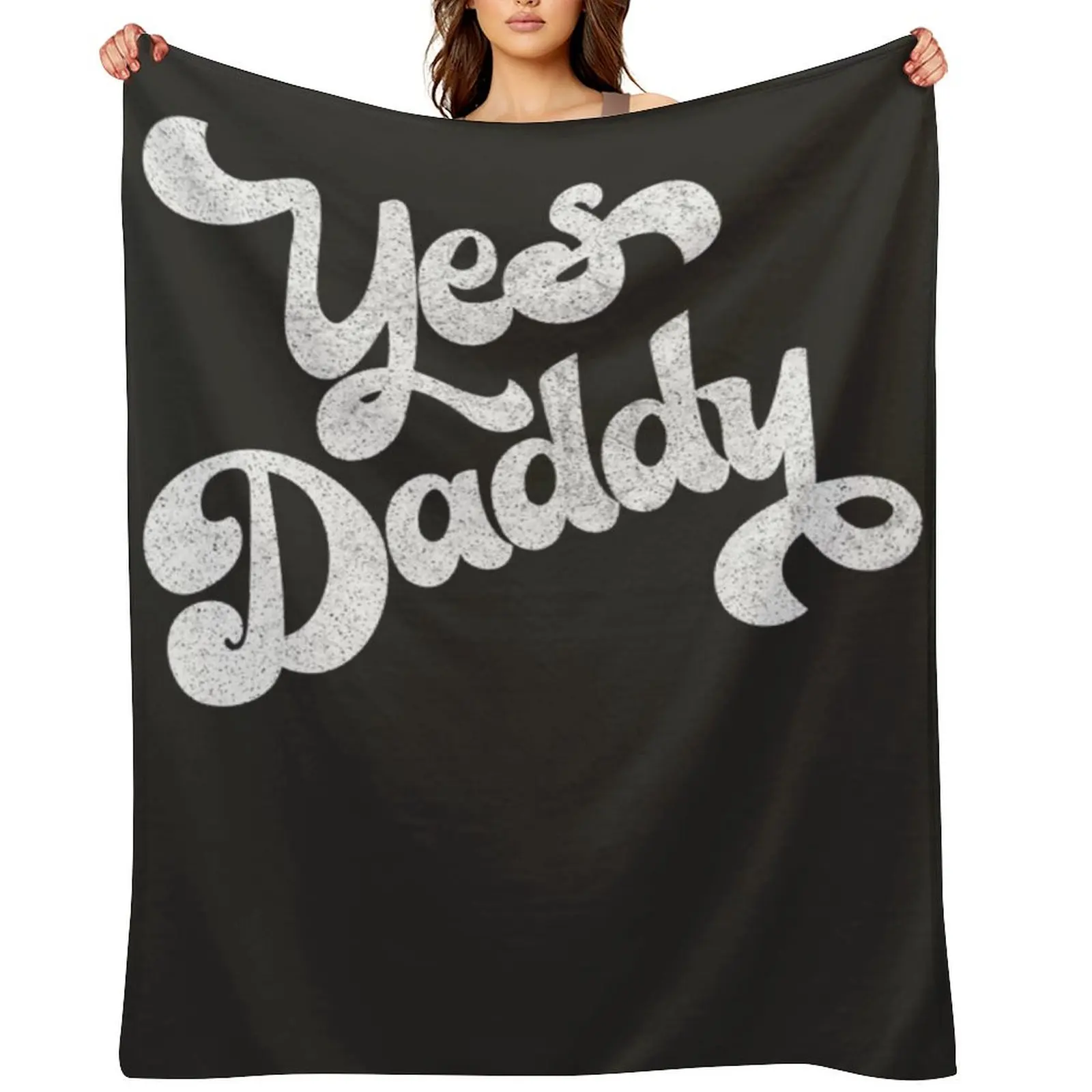 Yes Daddy Retro Typography Design Throw Blanket Thins Kid'S Luxury Brand Flannel Bed Fashionable Soft Blankets