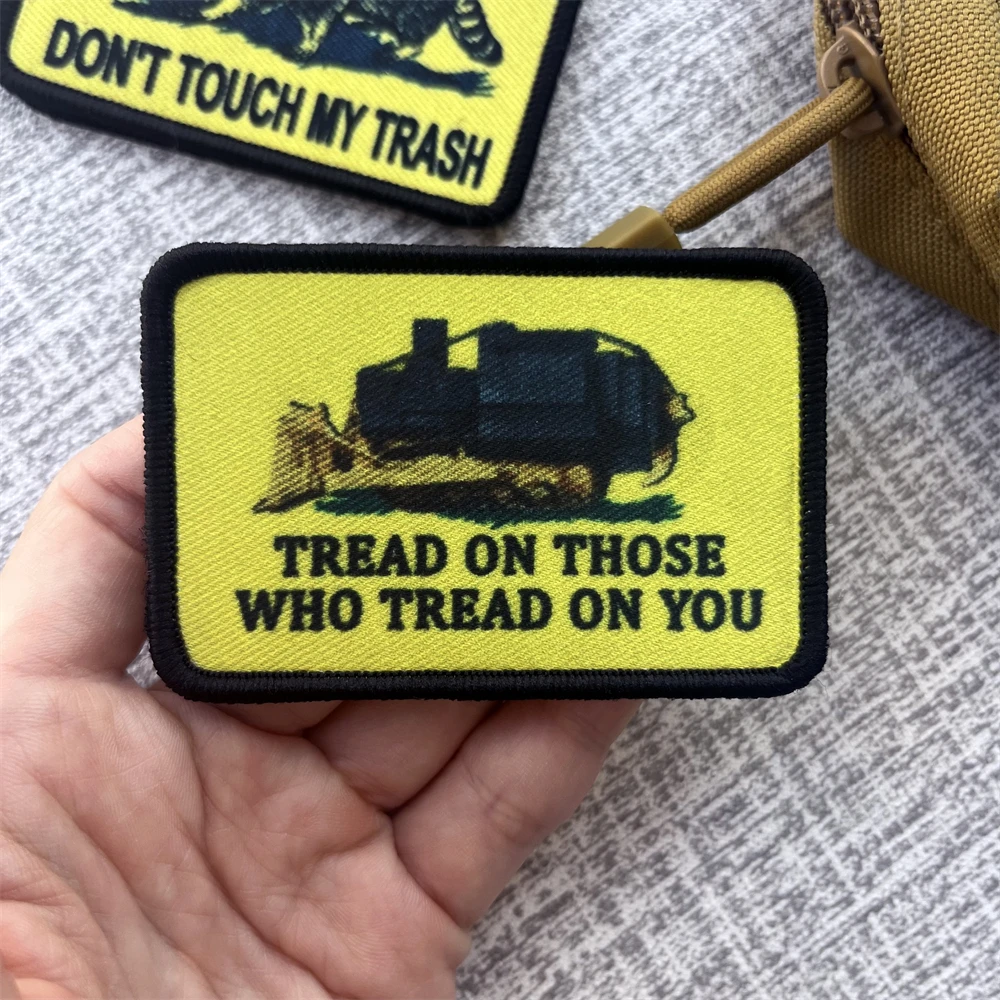 Killdozer Tread on Those Who Tread on You Morale Badge Patches Tactical Backpack Printed Hook&Loop Sticker Don't Touch My Trash