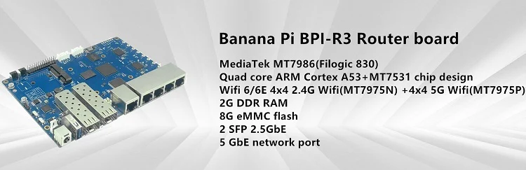 Banana Pi R3 MediaTek MT7986 Quad Core ARM Cortex A53+MT7531 2GB RAM Wi-Fi 6/2,5GbE SFP Entwicklungsboard