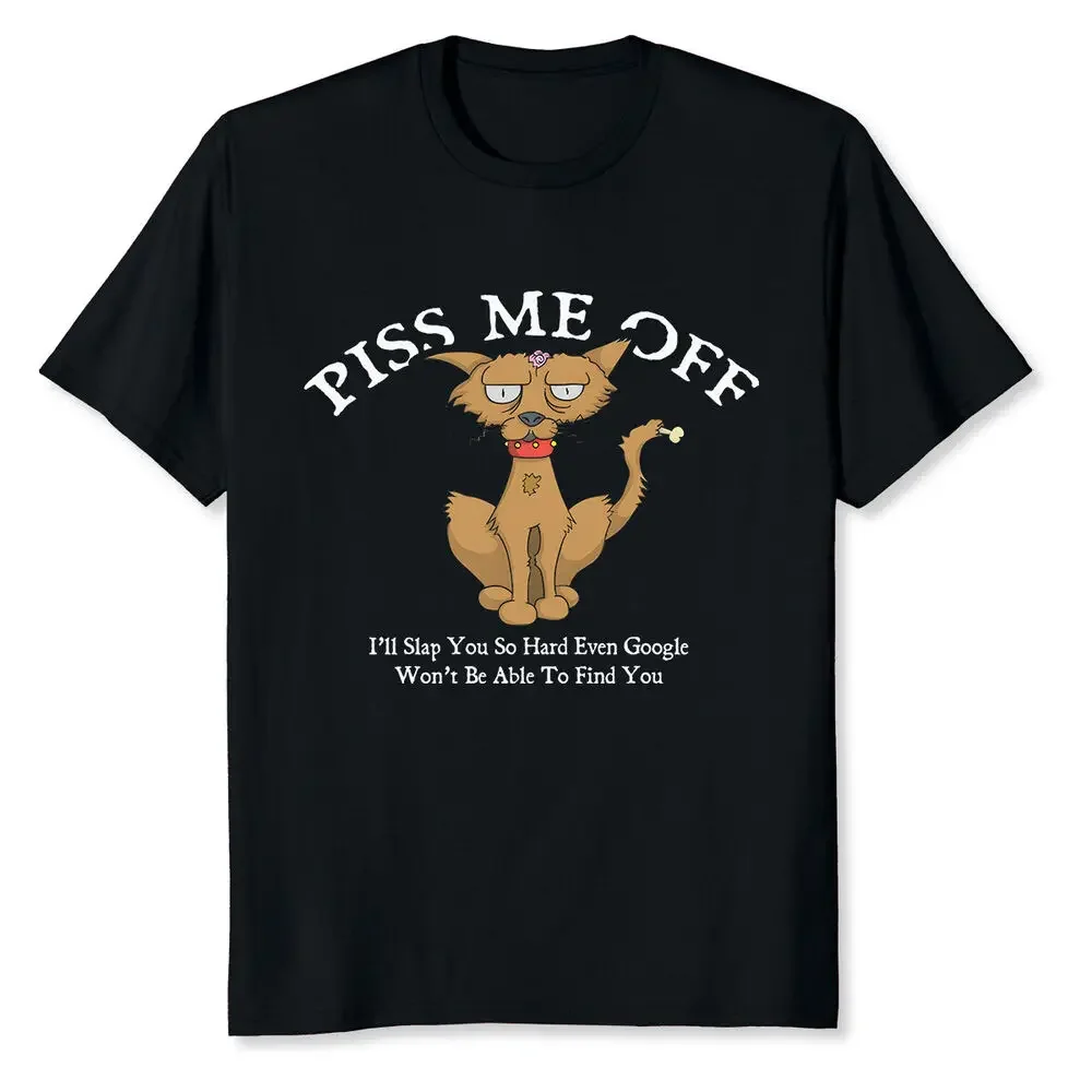 Piss Me Off I'll Slap You So Hard Even Won't Be Able To Find T-Shirt for Men Clothing Women Tees Unisex Summer Short Sleeve