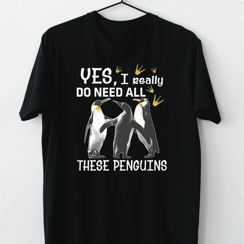I Really Do Need All These Penguins T Shirt L Size