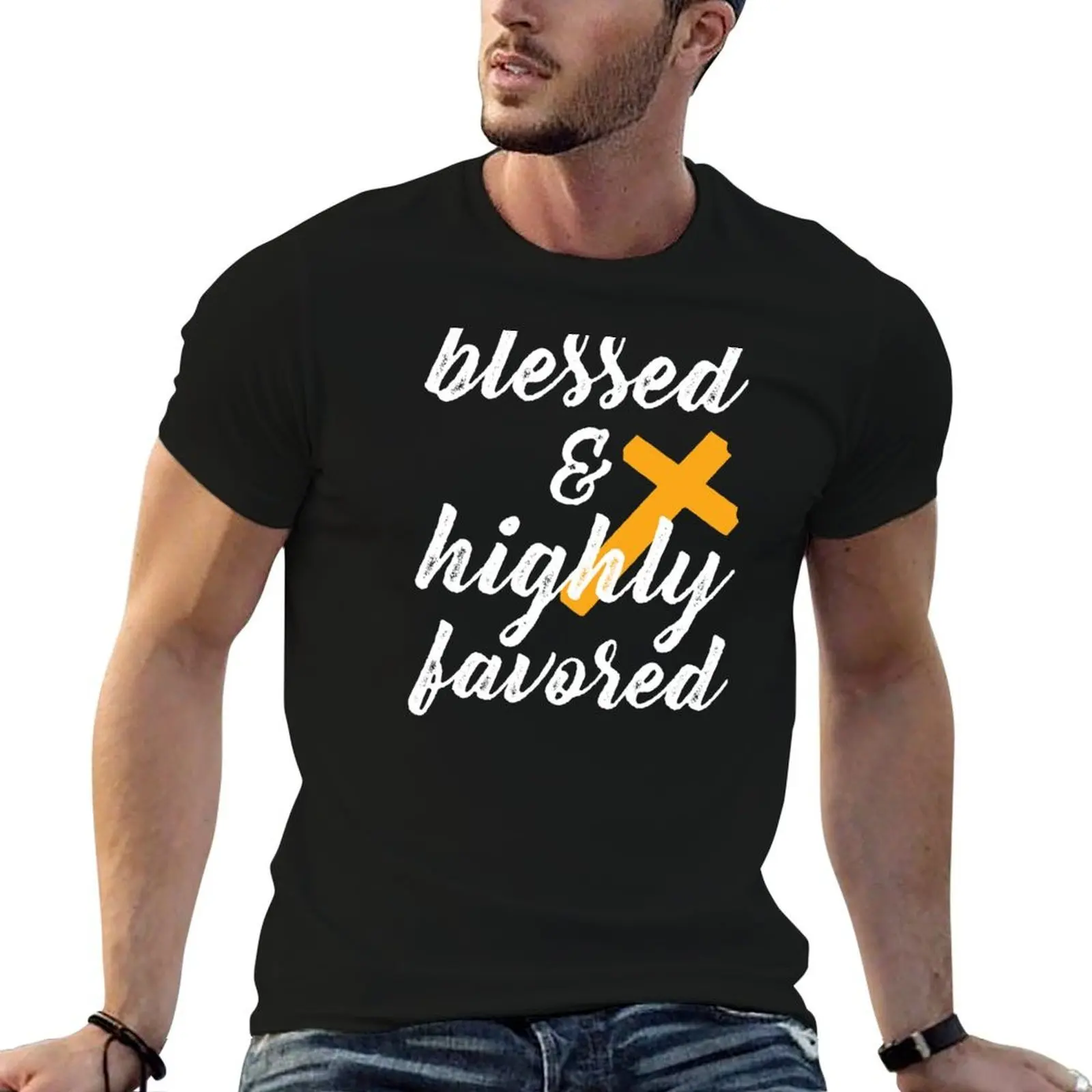 Blessed and Highly Favored T-Shirt gifts for boyfriend anime figures Men's clothing