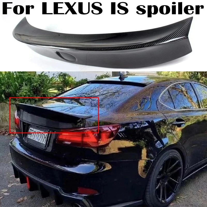 

For Lexus IS250 IS300 IS350 Spoiler 2006-2012 High Quality Real Carbon fibre/FRP Car Rear trunk cover wings spoiler Airfoil