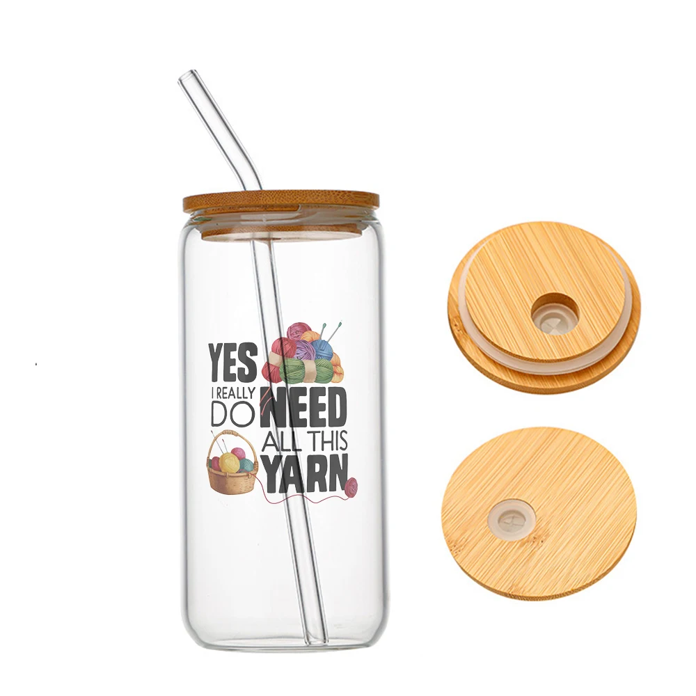 

Yes I Really Do Need All This Yarn Knitting Crochet Lover Glass For Heat Resistant High Drinking Cup With Straws Lids 16 oz