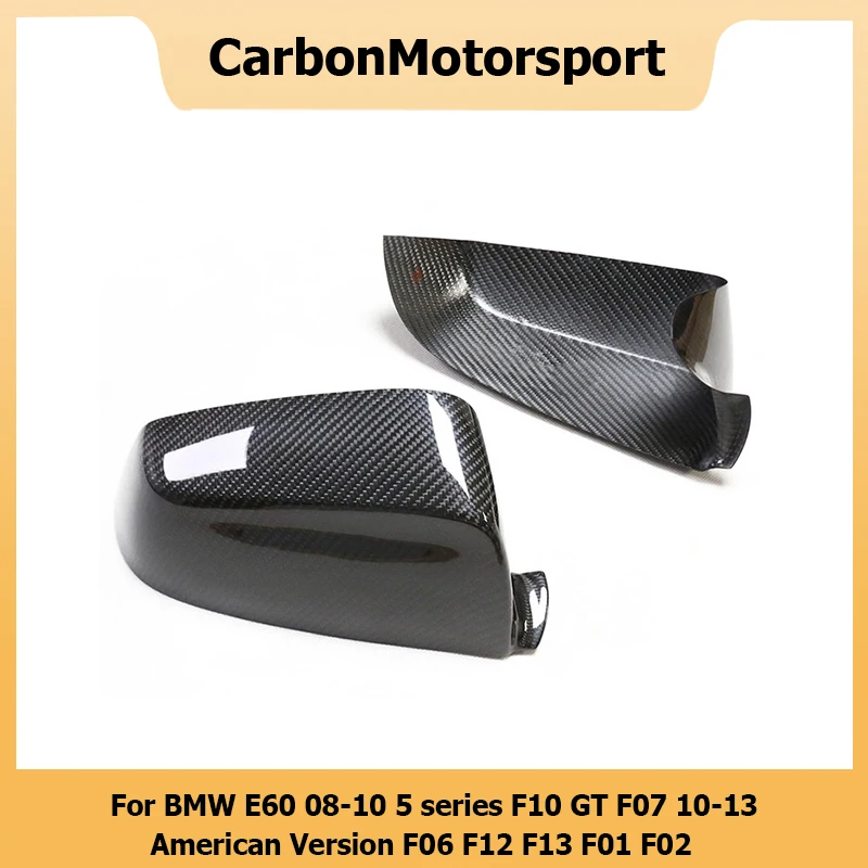 Add on/Replace Carbon Fiber Mirror Cover For BMW 5 6 7 Series E60 LCI GT F07 F10 PRE LCI American Version F06 F12 F13 F01 F02