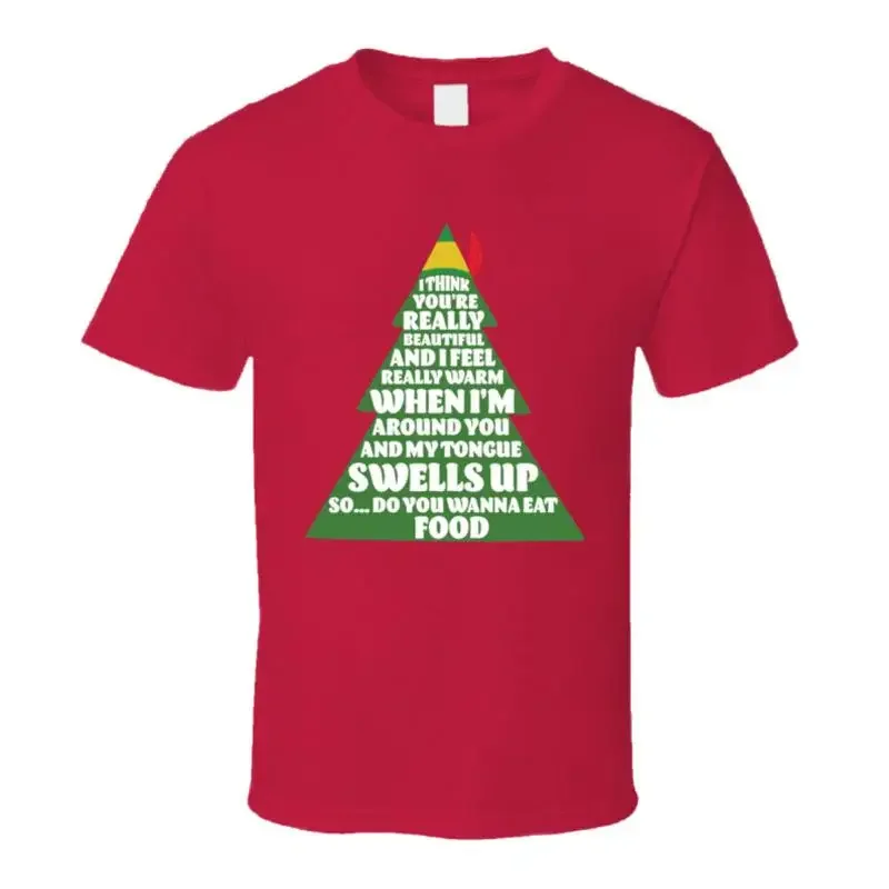 Je pense que tu es vraiment belle et vraiment chaleureuse, t-shirt avec citation du film Elf