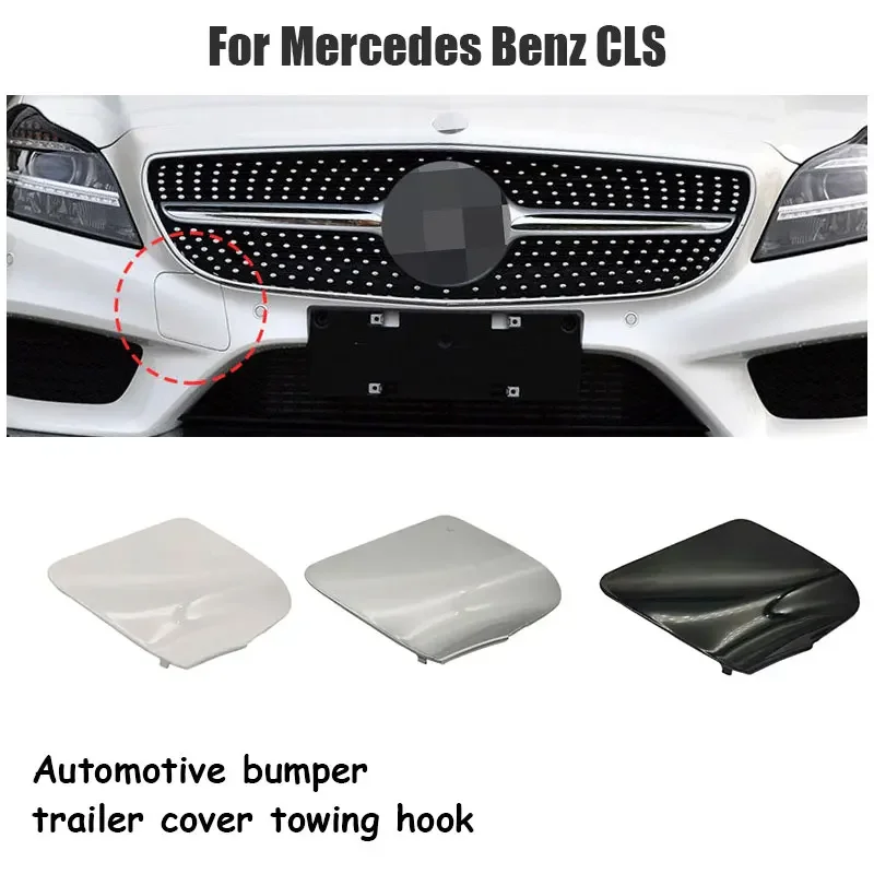 For Mercedes Benz CLS 2013-2017 CLS260 CLS350 CLS400 front bumper trailer cover W218 front bumper towing hook empty cover plate