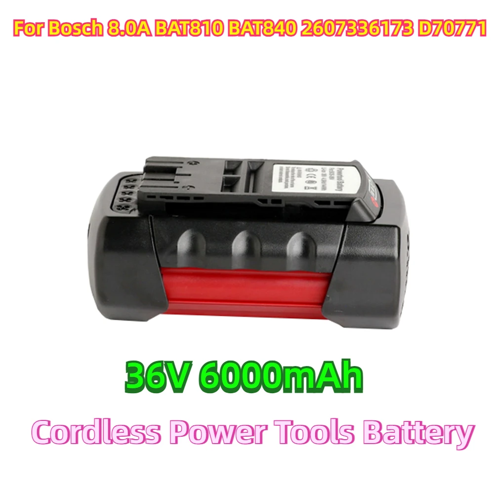 

For Bosch 8.0A BAT810 BAT840 2607336173 D70771 GBH 36V-LI 36VF-LI 36V 6000mAh Li-ion Replacement Cordless Power Tools Battery