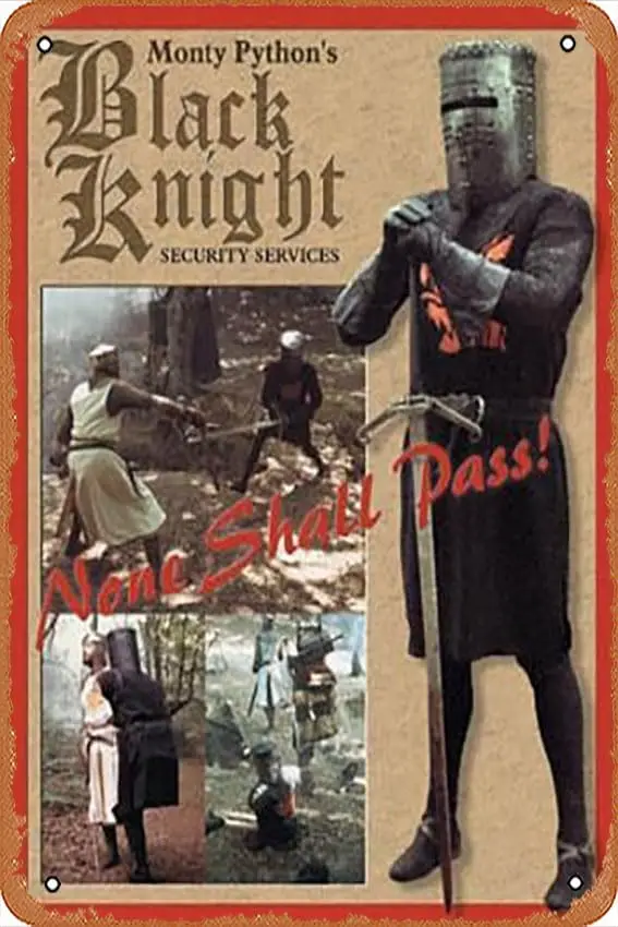 Metal Tin Sign  - Monty Python and the Holy Grail - Black Knight - Poster Metal Plaque Cafe, Bar, Home Wall Decor, liguihan00953